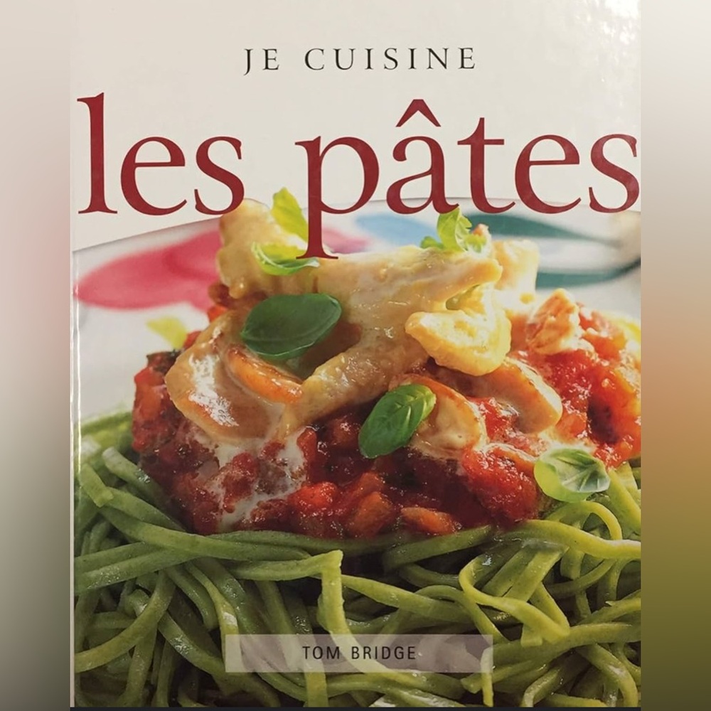 Je cuisine les pรขtes (french) Tom bridge 2001 hardcover